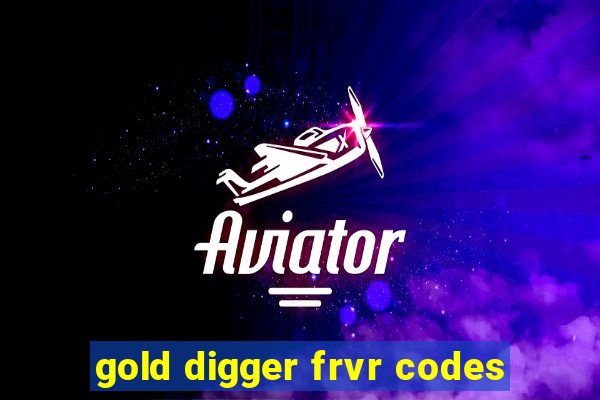 gold digger frvr codes